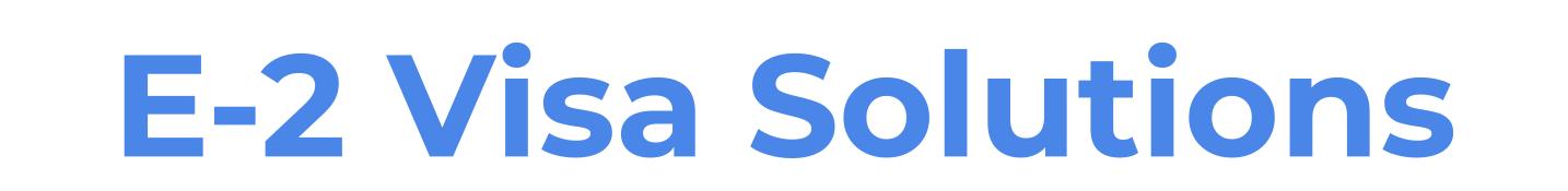 E-2 Visa Solutions